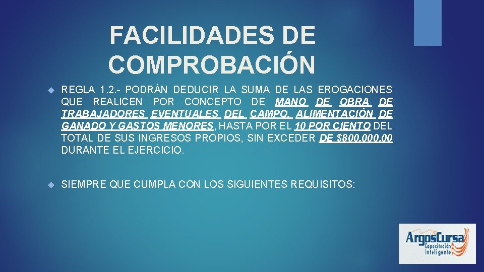 FACILIDADES DE COMPROBACIÓN REGLA 1. 2. - PODRÁN DEDUCIR LA SUMA DE LAS EROGACIONES