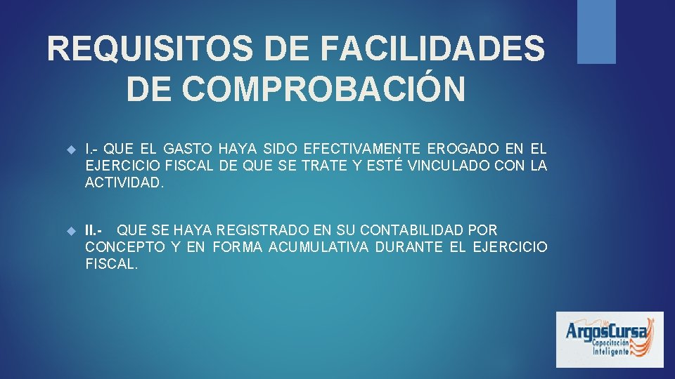 REQUISITOS DE FACILIDADES DE COMPROBACIÓN I. - QUE EL GASTO HAYA SIDO EFECTIVAMENTE EROGADO