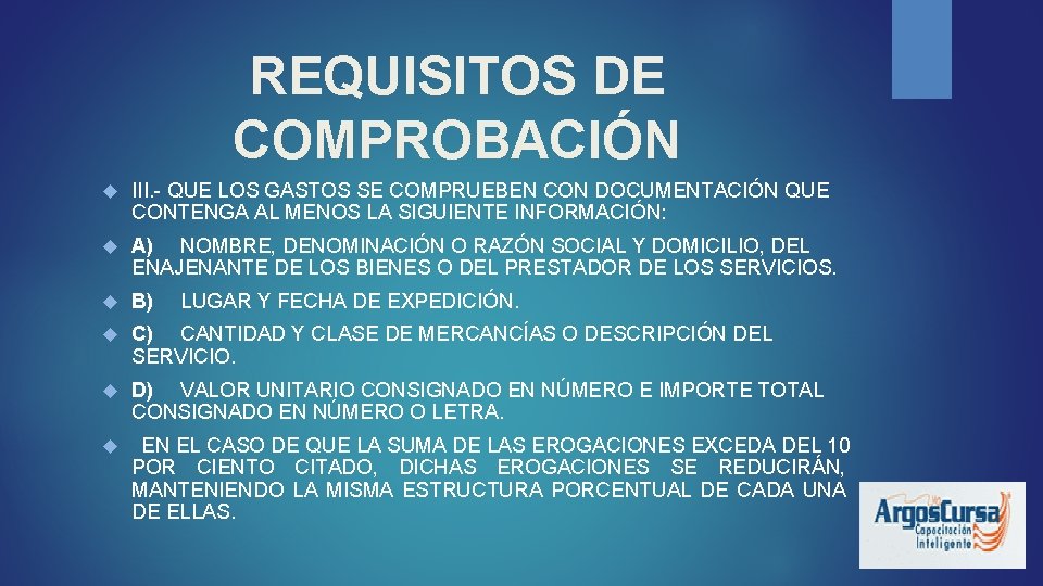 REQUISITOS DE COMPROBACIÓN III. - QUE LOS GASTOS SE COMPRUEBEN CON DOCUMENTACIÓN QUE CONTENGA