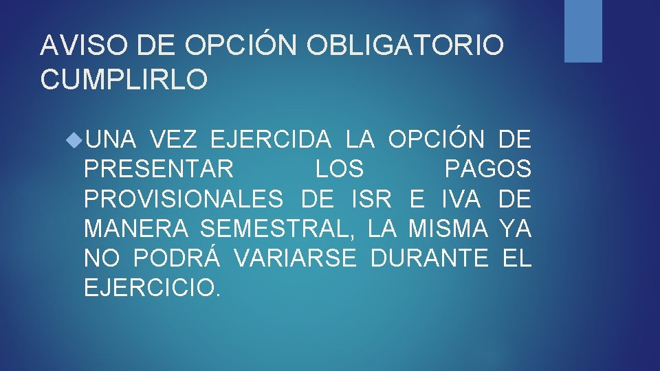 AVISO DE OPCIÓN OBLIGATORIO CUMPLIRLO UNA VEZ EJERCIDA LA OPCIÓN DE PRESENTAR LOS PAGOS