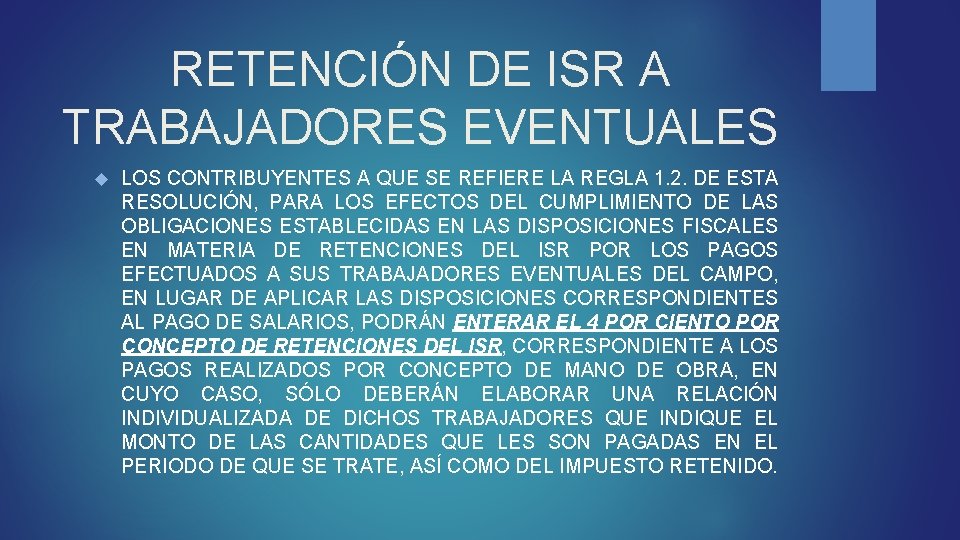 RETENCIÓN DE ISR A TRABAJADORES EVENTUALES LOS CONTRIBUYENTES A QUE SE REFIERE LA REGLA