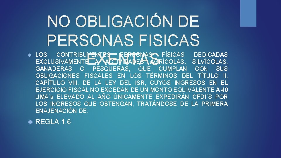 NO OBLIGACIÓN DE PERSONAS FISICAS EXENTAS LOS CONTRIBUYENTES PERSONAS FÍSICAS DEDICADAS EXCLUSIVAMENTE A ACTIVIDADES