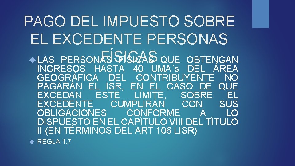 PAGO DEL IMPUESTO SOBRE EL EXCEDENTE PERSONAS FÍSICAS LAS PERSONAS FÍSICAS QUE OBTENGAN INGRESOS