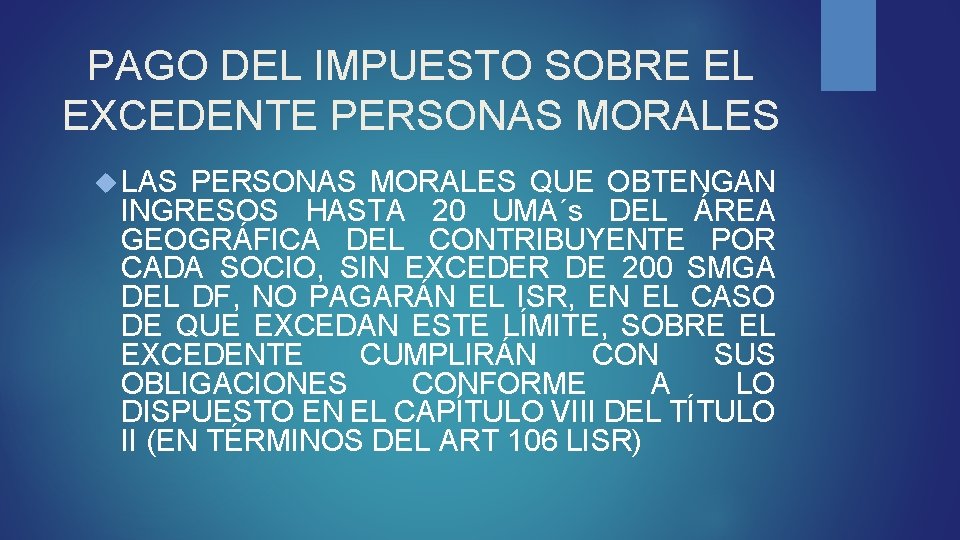 PAGO DEL IMPUESTO SOBRE EL EXCEDENTE PERSONAS MORALES LAS PERSONAS MORALES QUE OBTENGAN INGRESOS