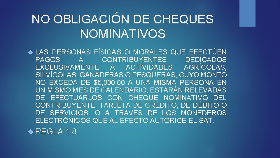 NO OBLIGACIÓN DE CHEQUES NOMINATIVOS LAS PERSONAS FÍSICAS O MORALES QUE EFECTÚEN PAGOS A