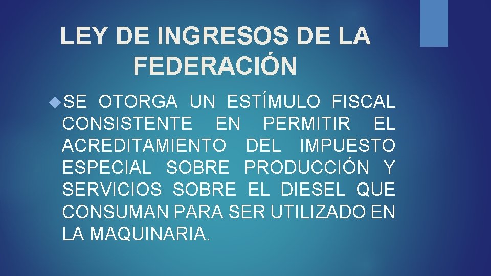 LEY DE INGRESOS DE LA FEDERACIÓN SE OTORGA UN ESTÍMULO FISCAL CONSISTENTE EN PERMITIR