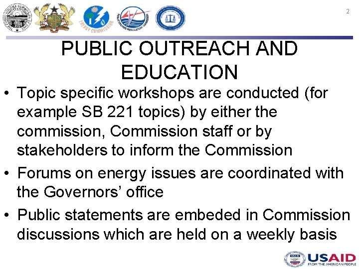 2 PUBLIC OUTREACH AND EDUCATION • Topic specific workshops are conducted (for example SB