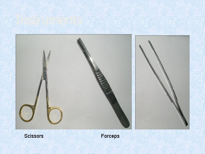 Instruments Scissors Forceps 