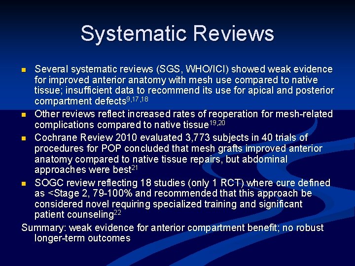 Systematic Reviews Several systematic reviews (SGS, WHO/ICI) showed weak evidence for improved anterior anatomy