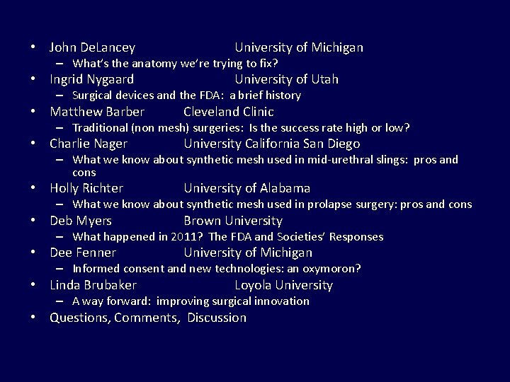  • John De. Lancey University of Michigan • Ingrid Nygaard University of Utah