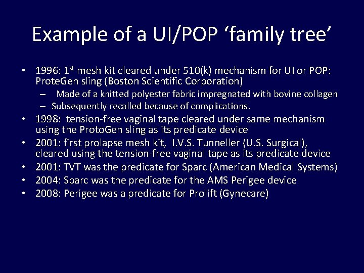 Example of a UI/POP ‘family tree’ • 1996: 1 st mesh kit cleared under