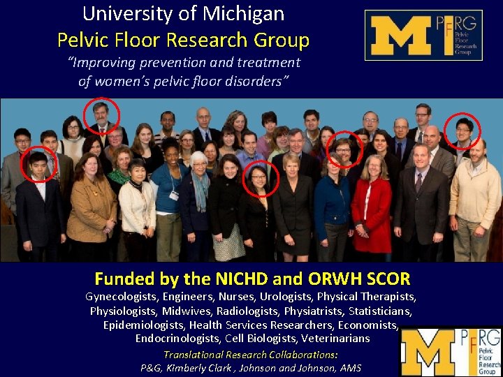 University of Michigan Pelvic Floor Research Group “Improving prevention and treatment of women’s pelvic