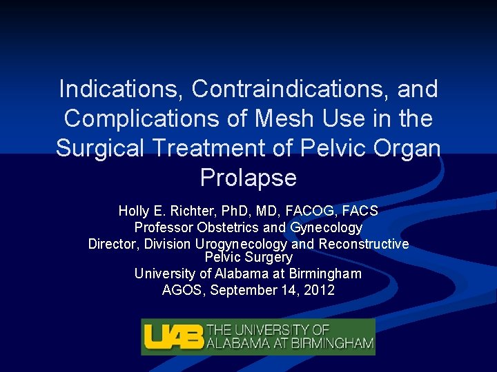 Indications, Contraindications, and Complications of Mesh Use in the Surgical Treatment of Pelvic Organ