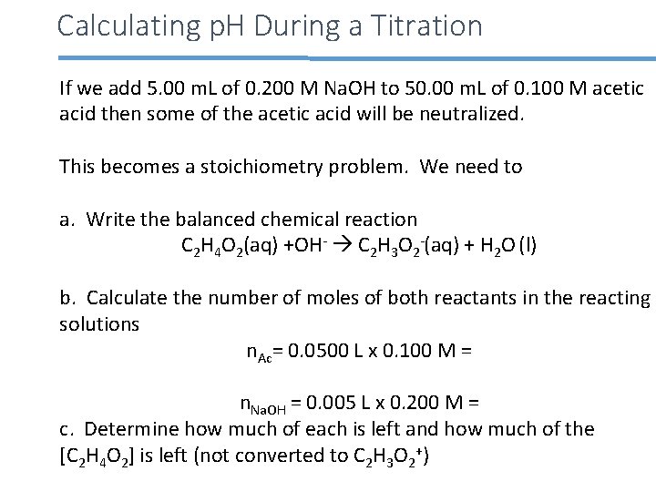 Calculating p. H During a Titration If we add 5. 00 m. L of