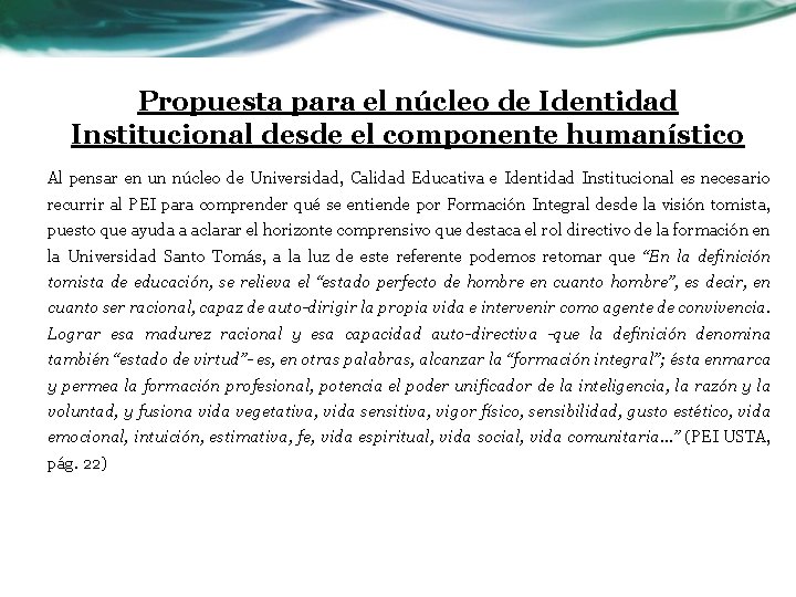 Propuesta para el núcleo de Identidad Institucional desde el componente humanístico Al pensar en