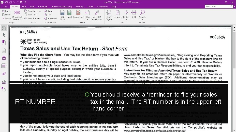  You should receive a ‘reminder’ to file your sales RT NUMBER tax in