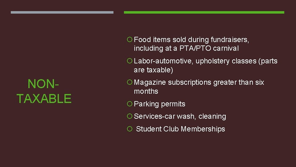  Food items sold during fundraisers, including at a PTA/PTO carnival Labor-automotive, upholstery classes