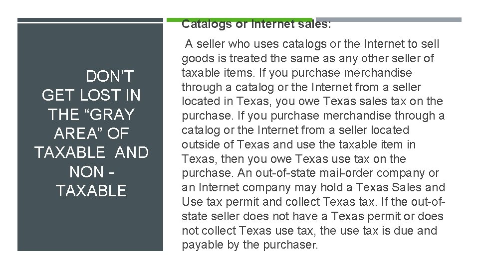 Catalogs or Internet sales: DON’T GET LOST IN THE “GRAY AREA” OF TAXABLE AND