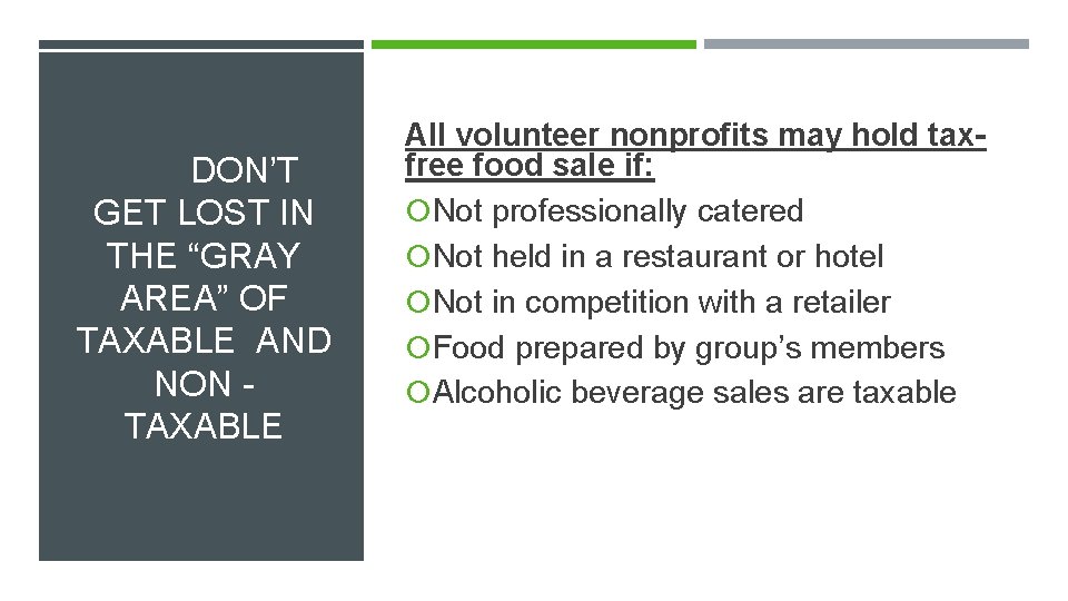 DON’T GET LOST IN THE “GRAY AREA” OF TAXABLE AND NON TAXABLE All volunteer