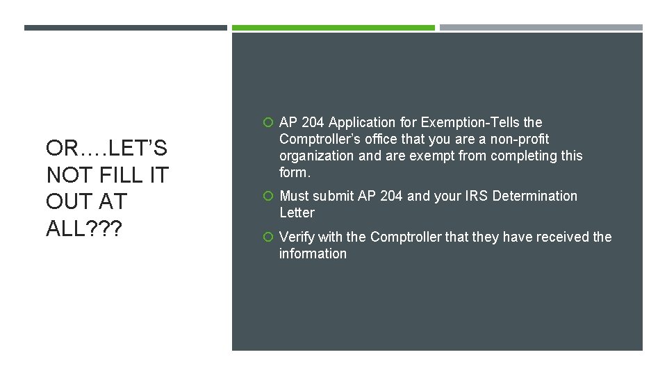  AP 204 Application for Exemption-Tells the OR…. LET’S NOT FILL IT OUT AT