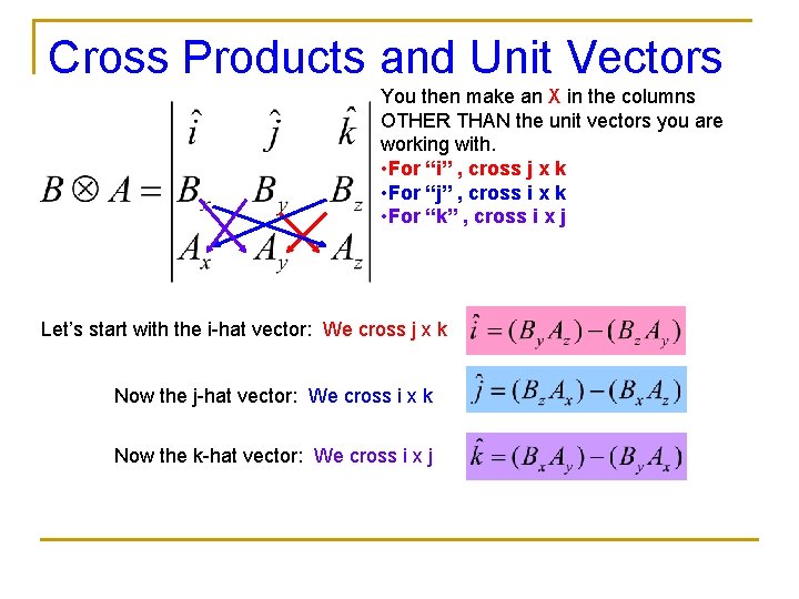 Cross Products and Unit Vectors You then make an X in the columns OTHER