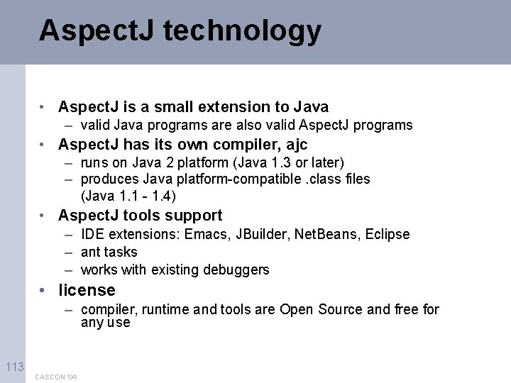 Aspect. J technology • Aspect. J is a small extension to Java – valid