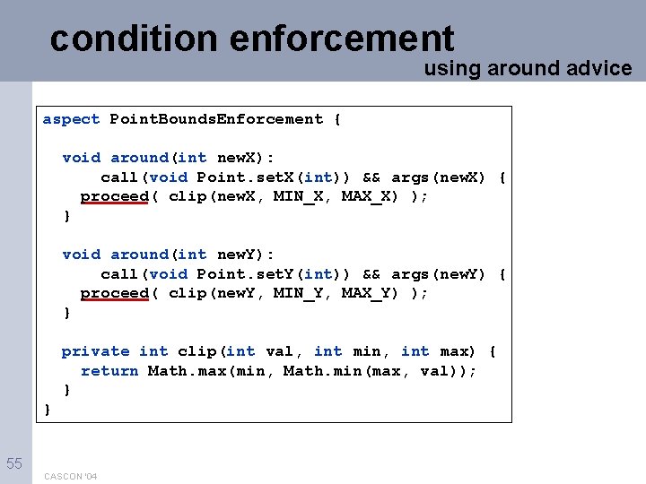 condition enforcement using around advice aspect Point. Bounds. Enforcement { void around(int new. X):