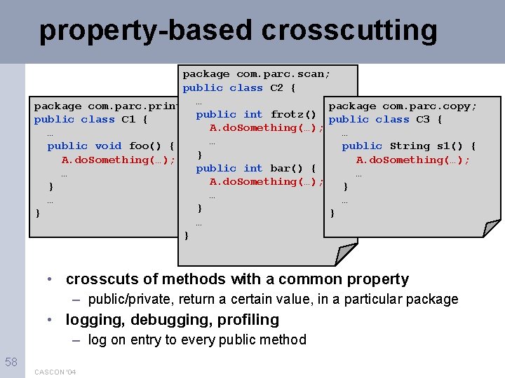 property-based crosscutting package com. parc. scan; public class C 2 { package com. parc.