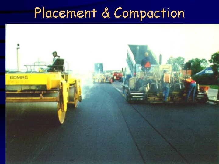 Placement & Compaction 