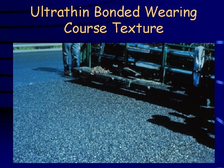 Ultrathin Bonded Wearing Course Texture 