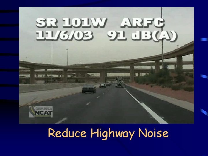 Reduce Highway Noise 