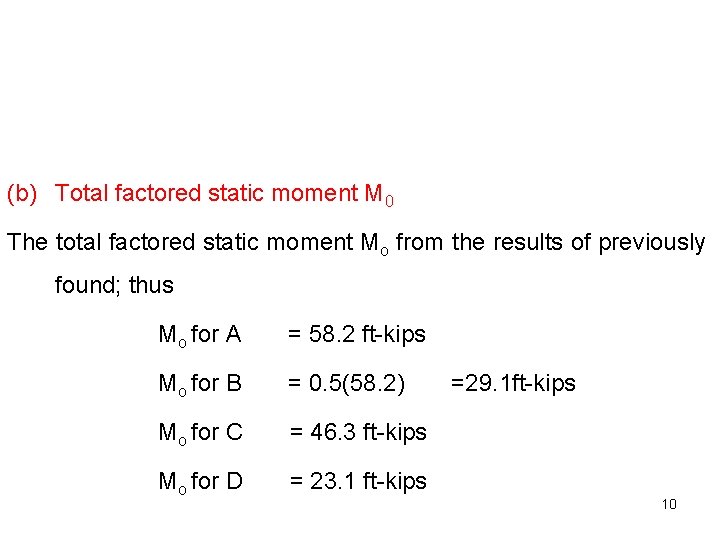 (b) Total factored static moment M 0 The total factored static moment Mo from