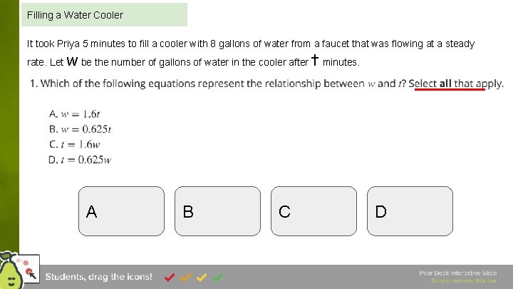 Filling a Water Cooler It took Priya 5 minutes to fill a cooler with Filling a Water Cooler It took Priya 5 minutes to fill a cooler with