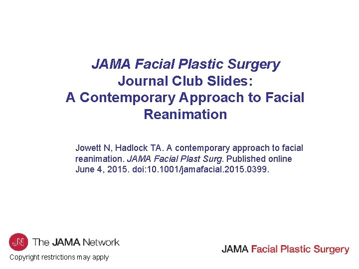 JAMA Facial Plastic Surgery Journal Club Slides: A Contemporary Approach to Facial Reanimation Jowett