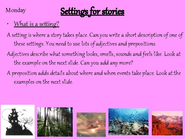 Monday Settings for stories What is a setting
