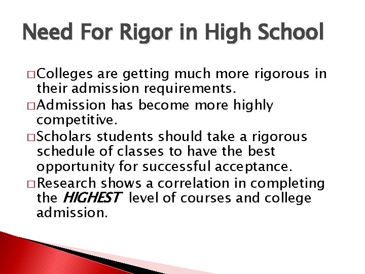 Need For Rigor in High School � Colleges are getting much more rigorous in