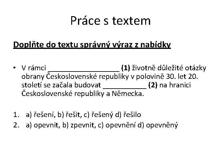 Práce s textem Doplňte do textu správný výraz z nabídky • V rámci _________