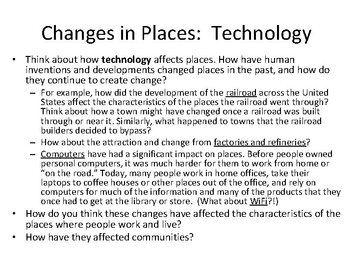 Changes in Places: Technology • Think about how technology affects places. How have human