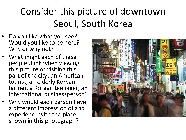 Consider this picture of downtown Seoul, South Korea • Do you like what you