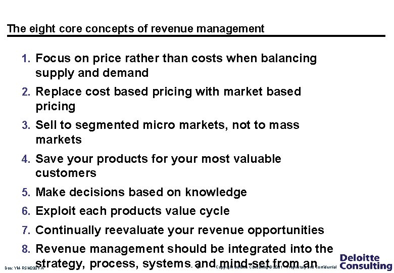 The eight core concepts of revenue management 1. Focus on price rather than costs