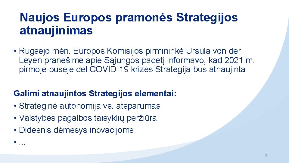 Naujos Europos pramonės Strategijos atnaujinimas • Rugsėjo mėn. Europos Komisijos pirmininkė Ursula von der