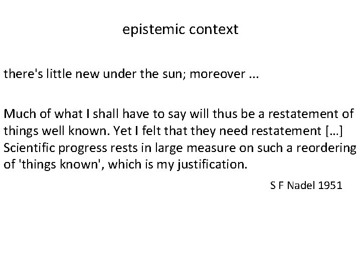 epistemic context there's little new under the sun; moreover. . . Much of what