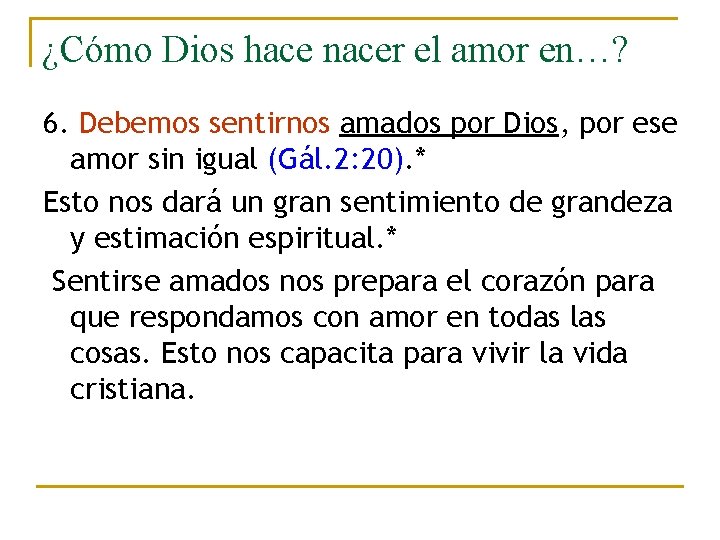 ¿Cómo Dios hace nacer el amor en…? 6. Debemos sentirnos amados por Dios, por ¿Cómo Dios hace nacer el amor en…? 6. Debemos sentirnos amados por Dios, por