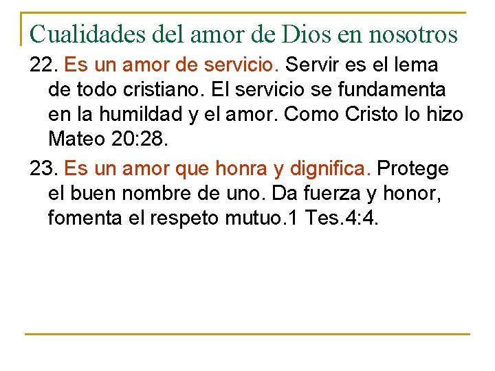 Cualidades del amor de Dios en nosotros 22. Es un amor de servicio. Servir Cualidades del amor de Dios en nosotros 22. Es un amor de servicio. Servir