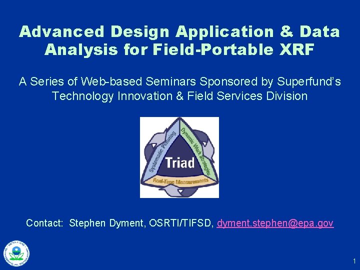 Advanced Design Application & Data Analysis for Field-Portable XRF A Series of Web-based Seminars
