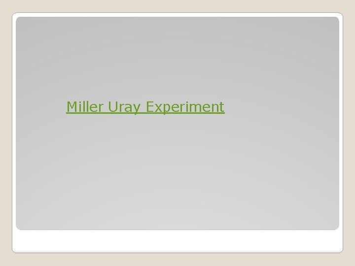 Miller Uray Experiment 