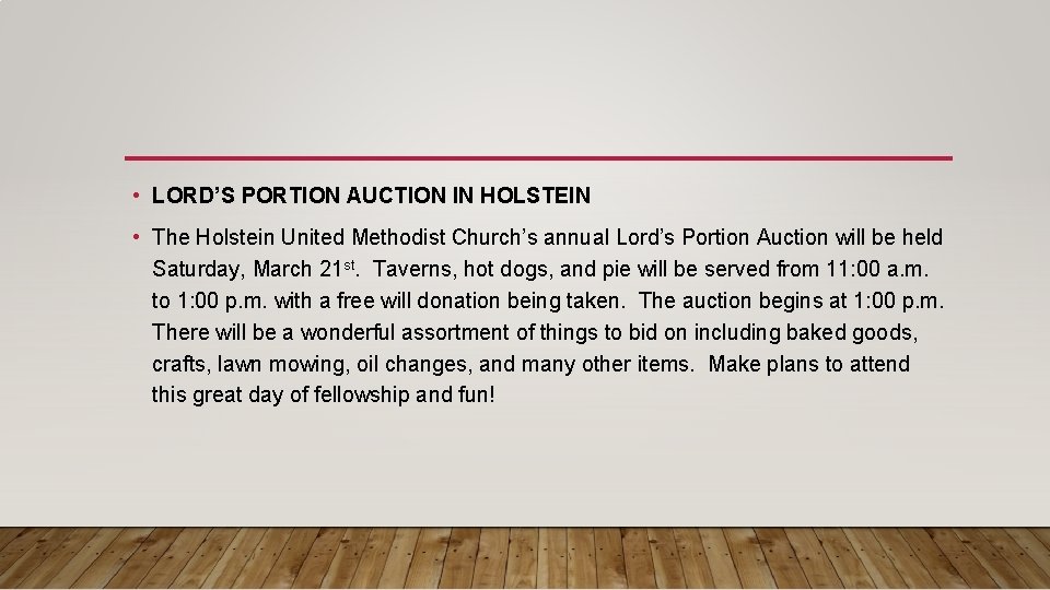  • LORD’S PORTION AUCTION IN HOLSTEIN • The Holstein United Methodist Church’s annual