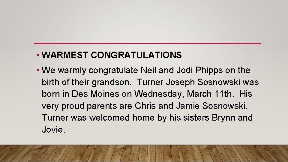  • WARMEST CONGRATULATIONS • We warmly congratulate Neil and Jodi Phipps on the