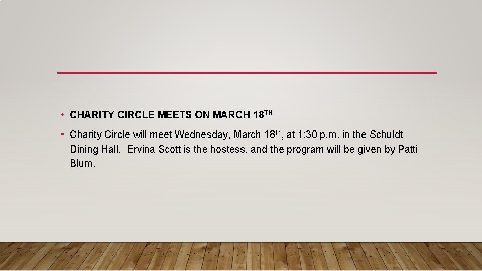  • CHARITY CIRCLE MEETS ON MARCH 18 TH • Charity Circle will meet