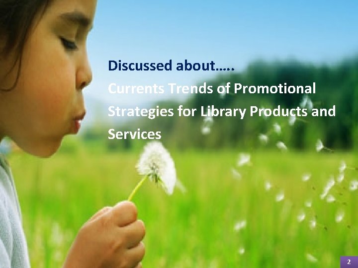 fsfssff • fsafsaff Discussed about…. . Currents Trends of Promotional Strategies for Library Products